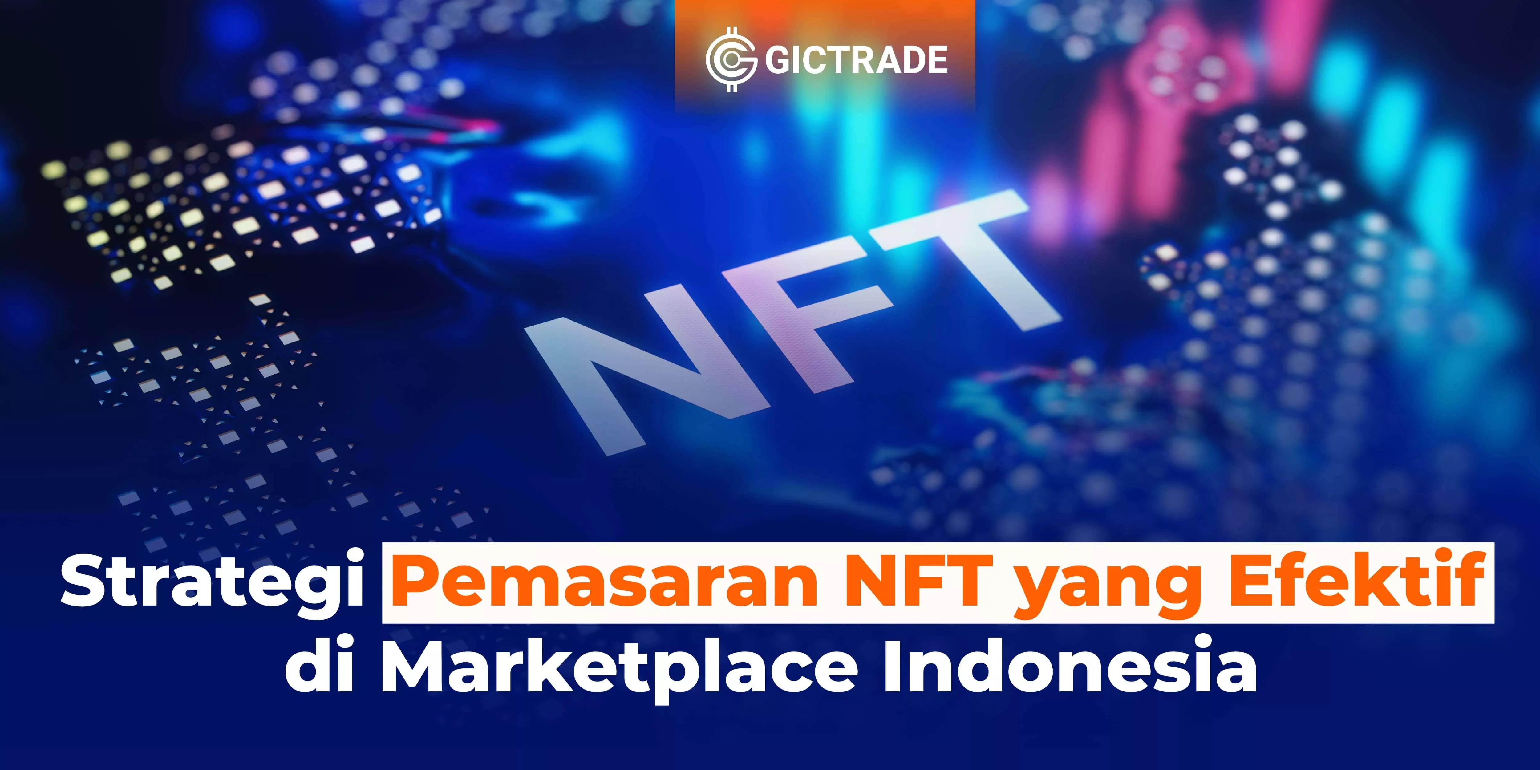 Strategi Pemasaran NFT yang Efektif